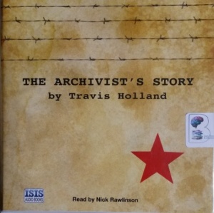 The Archivist's Story written by Travis Holland performed by Nick Rawlinson on CD (Unabridged)